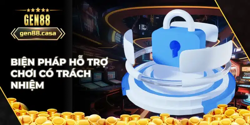 Chính sách hỗ trợ người chơi có trách nhiệm tại Gen88