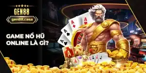 Tổng quan về game nổ hũ online