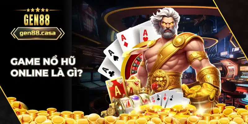 Tổng quan về game nổ hũ online