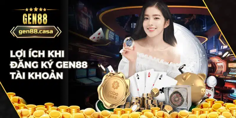 Đăng ký Gen88 tăng trãi nghiệm người dùng